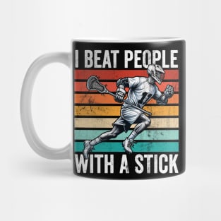 I Beat People with a Stick Lacrosse Mug